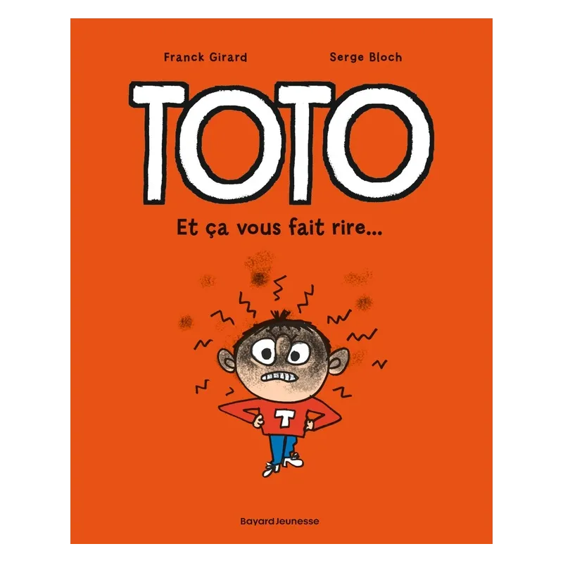 Toto Tome 1 : et ça vous fait rire... - Franck Girard, Serge Bloch - Éditions Tourbillon - Grand format - ravate.com...