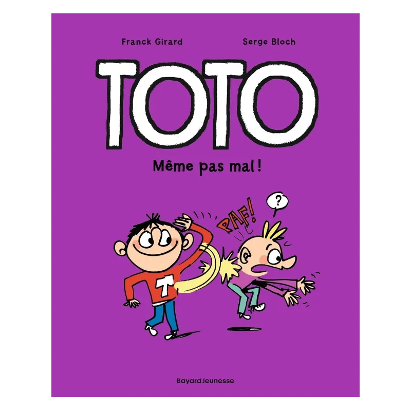 Toto Tome 3 : même pas mal ! - Franck Girard, Serge Bloch - Éditions Tourbillon - Grand format - ravate.com librairie reunion