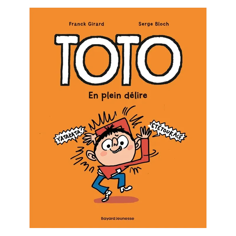 Toto Tome 9 : en plein délire - Serge Bloch, Franck Girard - Tourbillon - Grand format - ravate.com librairie reunion