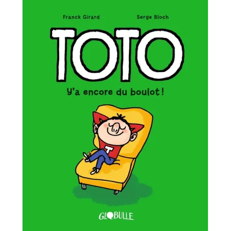 Toto Tome 12 : Y'a encore du boulot !