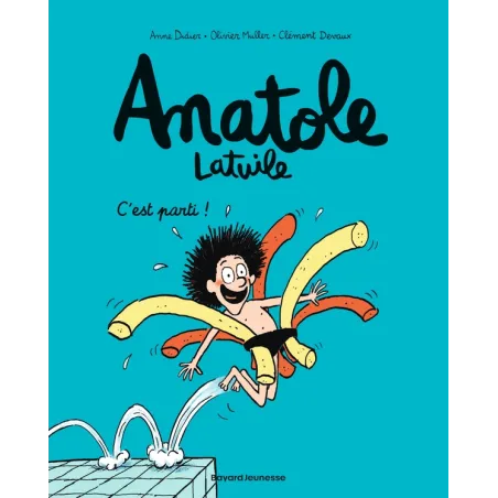 Anatole Latuile Tome 1 : c'est parti !