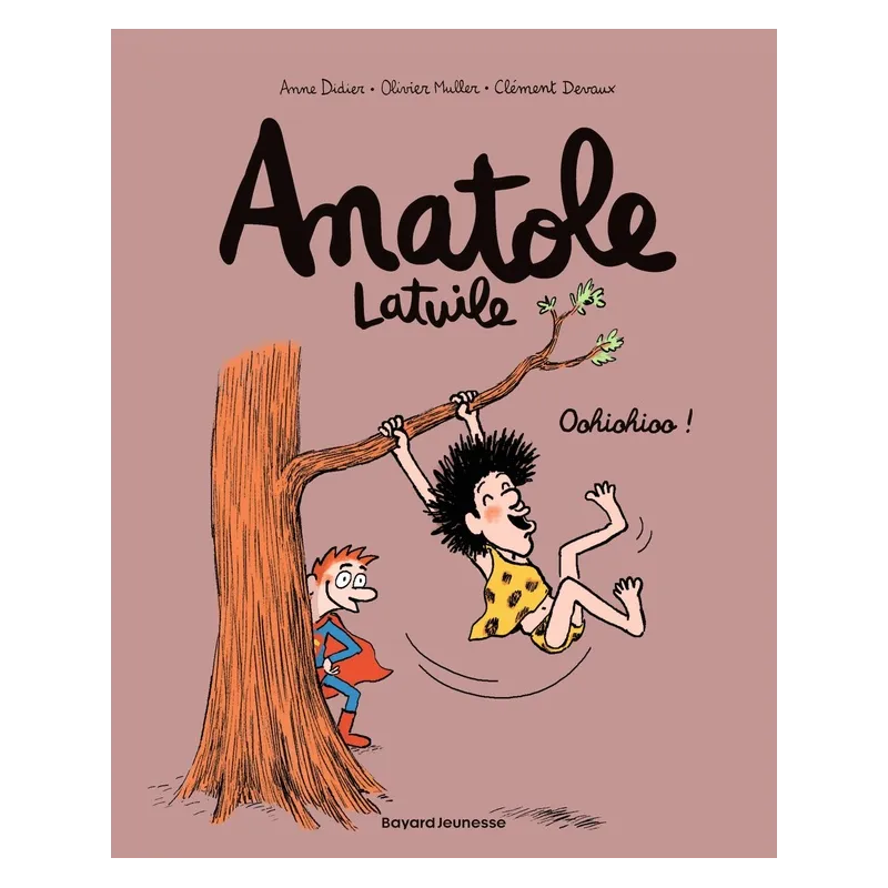 Anatole Latuile Tome 2 : oohiohioo ! - Anne Didier, Olivier Muller, Clément Devaux - Bayard Jeunesse - Grand format -...