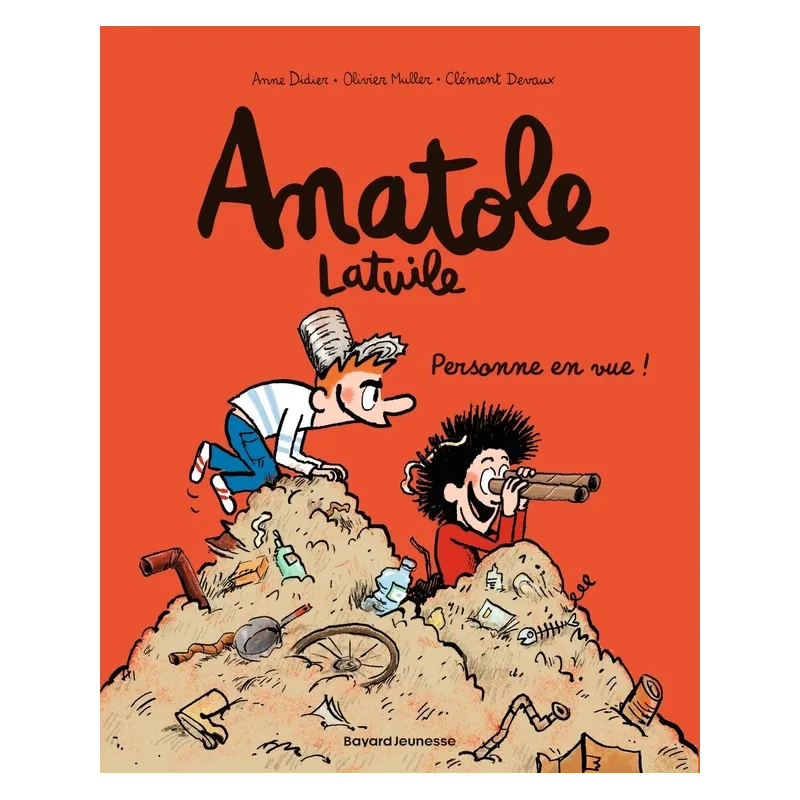 Anatole Latuile Tome 3 : personne en vue ! - Anne Didier, Olivier Muller, Clément Devaux - Bayard Jeunesse - Grand format -...