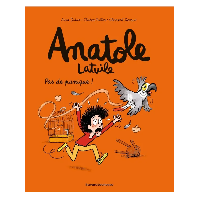 Anatole Latuile Tome 6 : pas de panique ! - Anne Didier, Olivier Muller, Clément Devaux - Bayard Jeunesse - Grand format -...