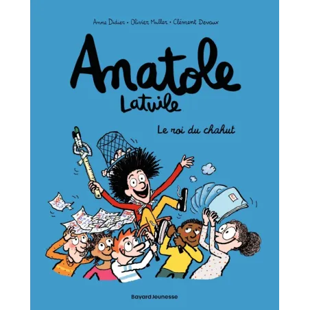 Anatole Latuile Tome 8 : le roi du chahut