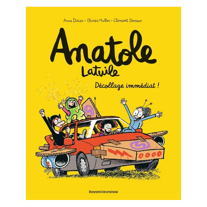 Anatole Latuile Tome 15 : décollage immédiat ! - Anne Didier, Olivier Muller, Clément Devaux - Bayard Jeunesse - Grand...