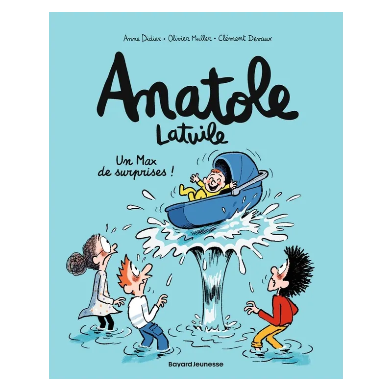 Anatole Latuile Tome 18 : Un Max de surprises ! - Anne Didier, Olivier Muller, Clément Devaux - Bayard Jeunesse - Grand...