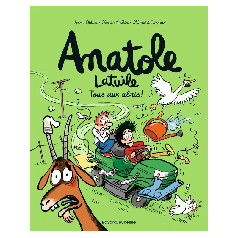 Anatole Latuile Tome 19 : Tous aux abris ! - Anne Didier, Olivier Muller, Clément Devaux - Bayard Jeunesse - Grand format -...