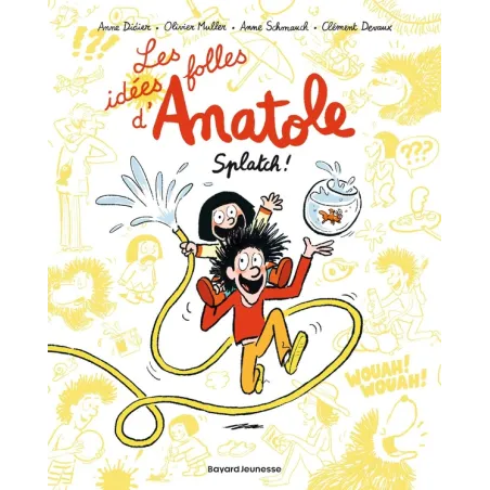 Les idées folles d'Anatole Tome 1 : splatch !