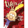 Titeuf Tome 8 : lâchez-moi le slip ! - Zep - Glénat - Grand format - ravate.com librairie reunion