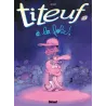 Titeuf Tome 13 : à la folie ! - Zep - Glénat - Grand format - ravate.com librairie reunion