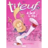 Titeuf Tome 15 : à fond le slip ! - Zep - Glénat - Grand format - ravate.com librairie reunion