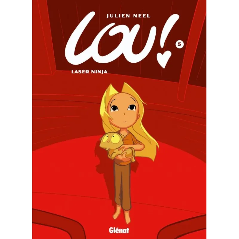 Lou ! Tome 5 : laser ninja - Julien Neel - Glénat - Grand format - ravate.com librairie reunion