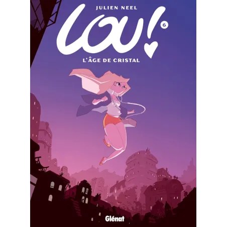 Lou ! Tome 6 : l'Age de cristal