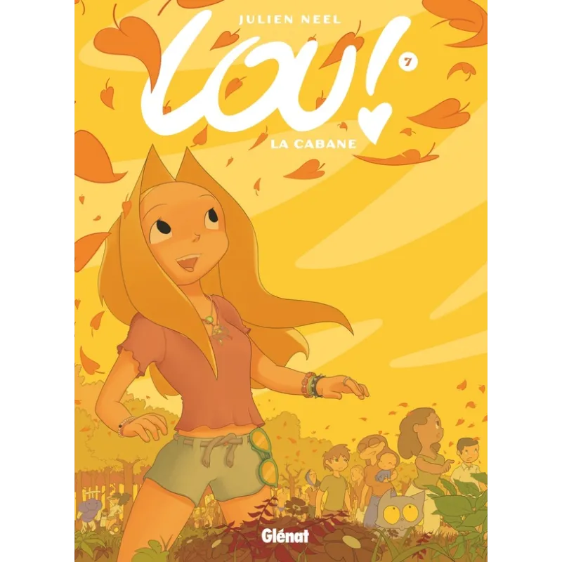 Lou ! Tome 7 : la cabane - Julien Neel - Glénat - Grand format - ravate.com librairie reunion