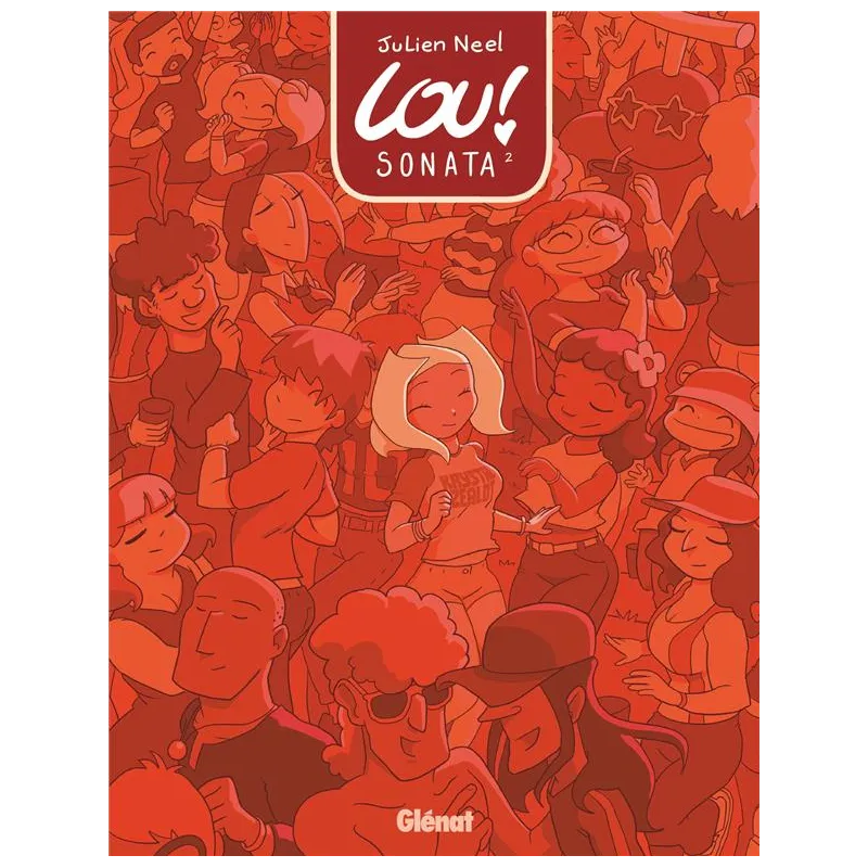 Lou ! sonata Tome 2 - Julien Neel - Glénat - Grand format - ravate.com librairie reunion