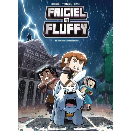 Frigiel et Fluffy Tome 6 : le manoir d'Hérobrine
