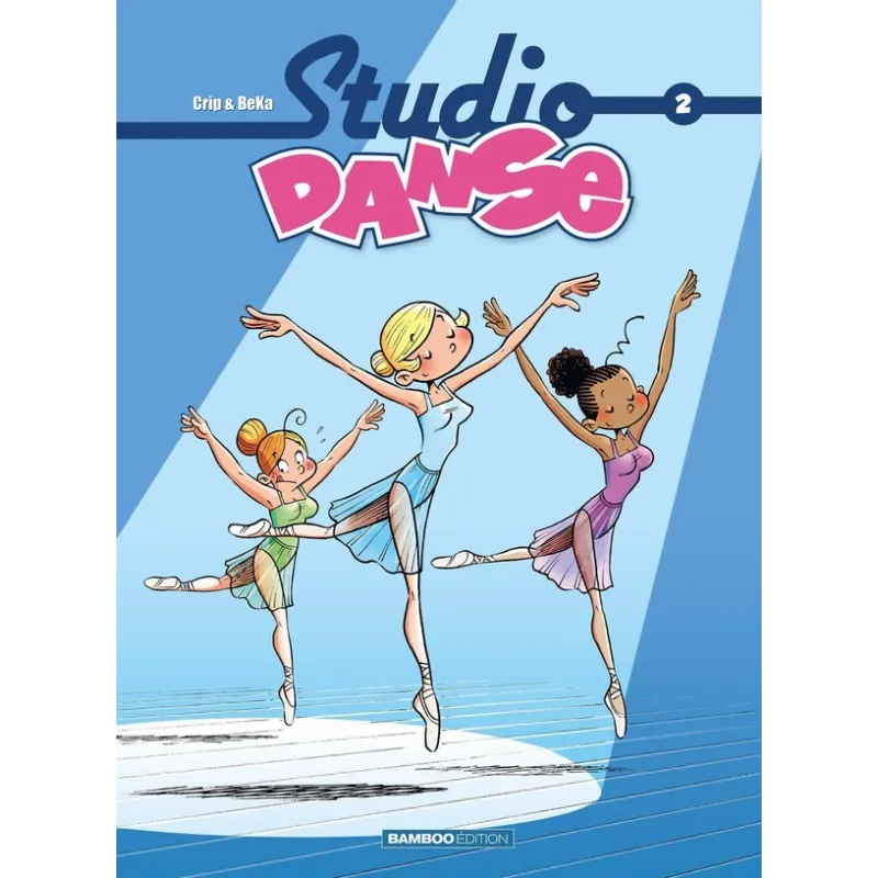 Studio danse Tome 2 - BeKa, Crip - Bamboo - Grand format - ravate.com librairie reunion