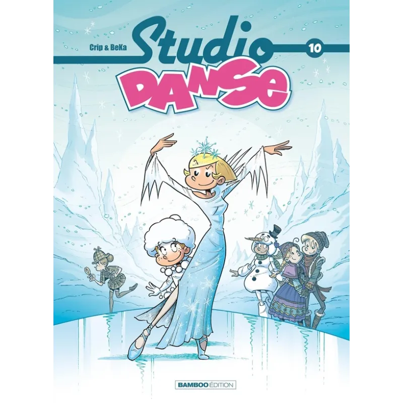 Studio danse Tome 10 - BeKa, Crip - Bamboo - Grand format - ravate.com librairie reunion