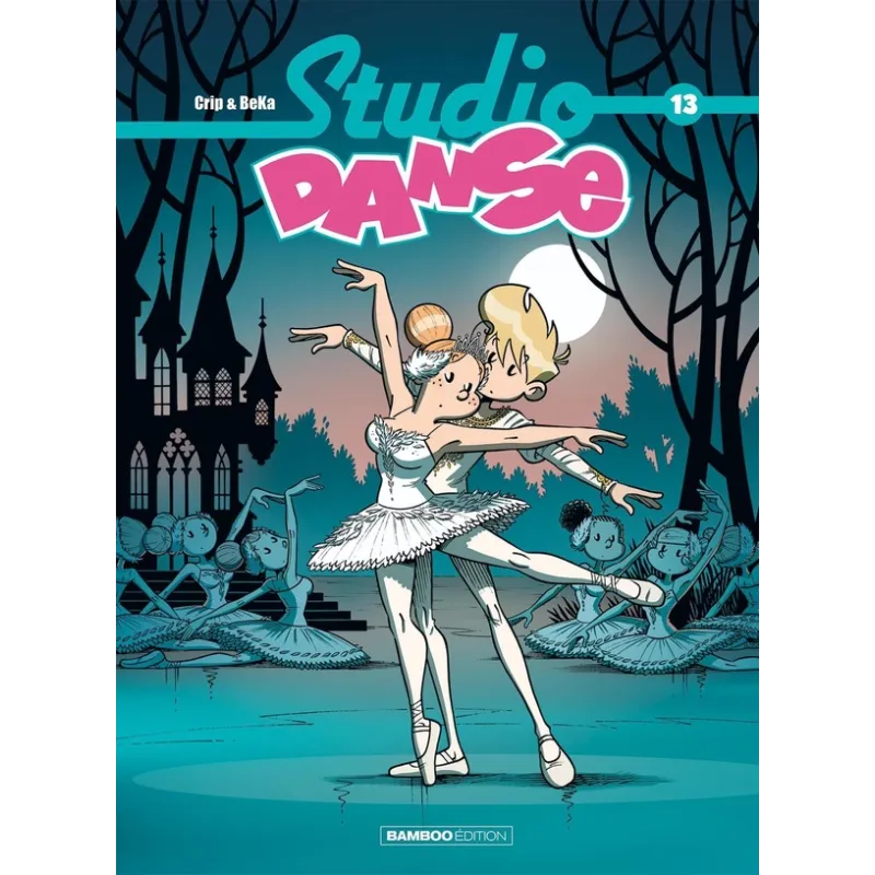 Studio danse Tome 13 - BeKa, Crip - Bamboo - Grand format - ravate.com librairie reunion