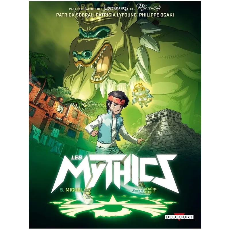 Les Mythics Tome 5 : Miguel - Collectif, Patricia Lyfoung, Philippe Ogaki, Patrick Sobral - Delcourt - Grand format -...
