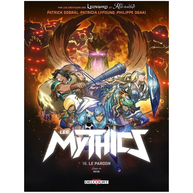 Les Mythics Tome 18 : le pardon - Collectif, Patricia Lyfoung, Philippe Ogaki, Patrick Sobral - Delcourt - Grand format -...