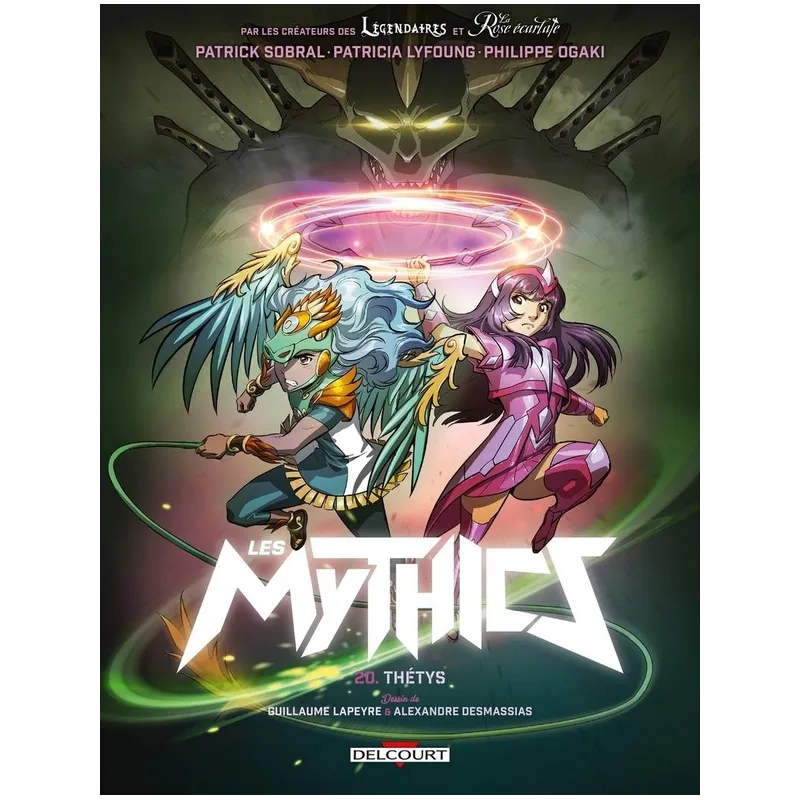 Les Mythics Tome 20 : Thétys - Collectif, Patricia Lyfoung, Philippe Ogaki, Patrick Sobral - Delcourt - Grand format -...
