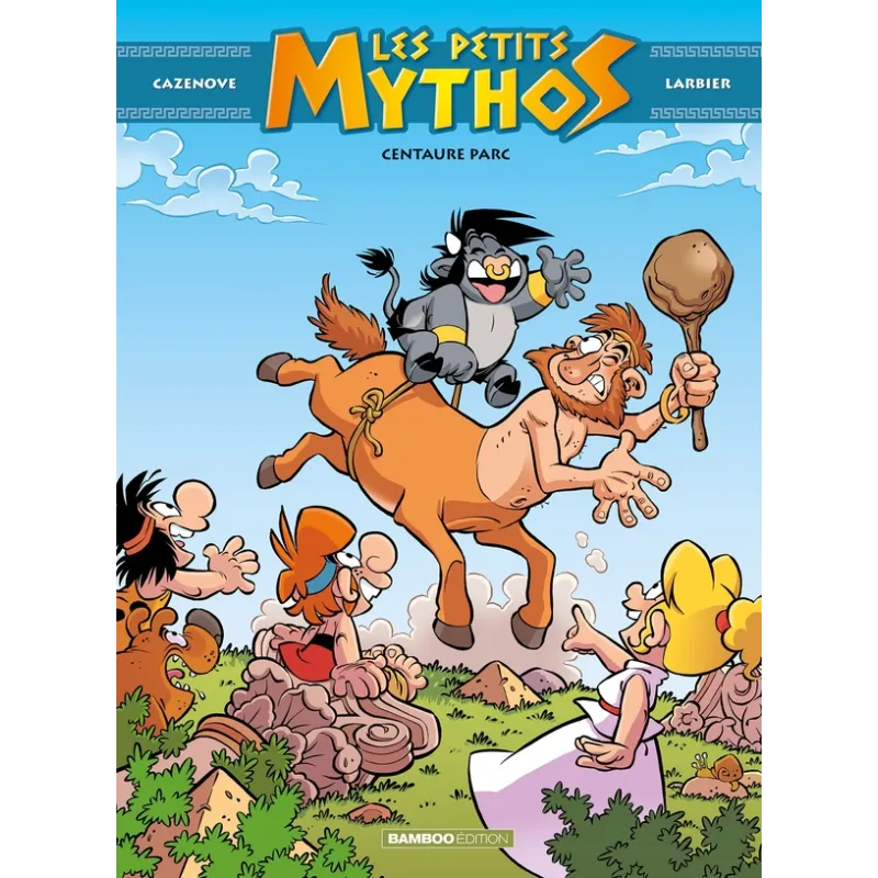 Les Petits Mythos Tome 8 : Centaure parc - Christophe Cazenove, Philippe Larbier - Bamboo - Grand format - ravate.com...
