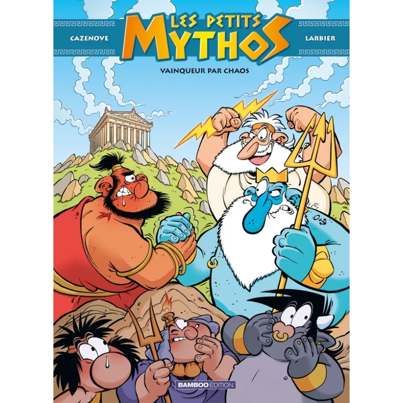 Les Petits Mythos Tome 10 : vainqueur par chaos - Christophe Cazenove, Philippe Larbier - Bamboo - Grand format - ravate.com...