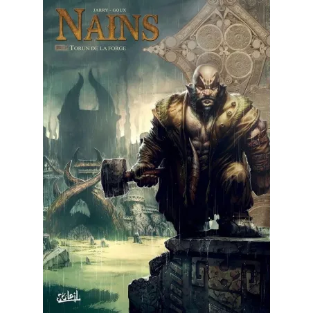 Nains Tome 11 : Torun de la forge