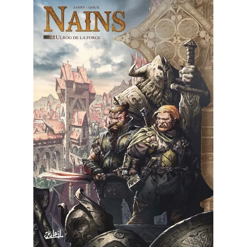 Nains Tome 21 : Ulrog de la forge - Nicolas Jarry, Pierre-Denis Goux - Soleil - Grand format - ravate.com librairie reunion