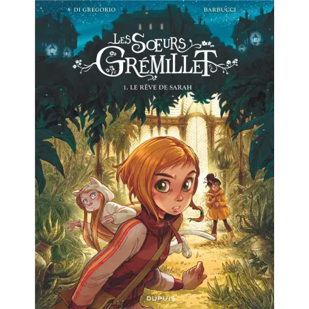 Les soeurs Grémillet Tome 1 : le rêve de Sarah