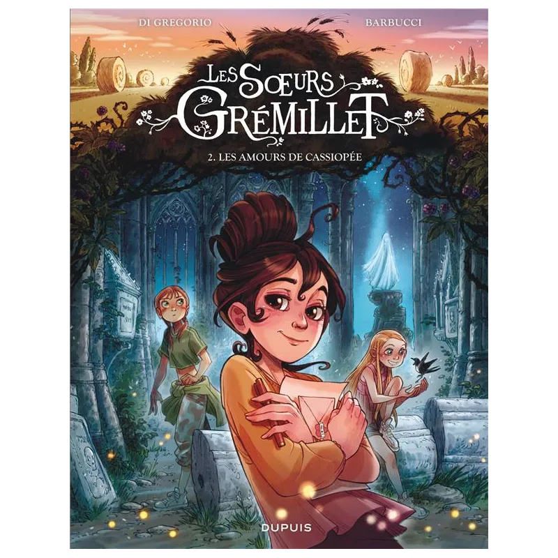 Les soeurs Grémillet Tome 2 : les amours de Cassiopée - Giovanni Di Gregorio, Alessandro Barbucci - Dupuis - Grand format -...