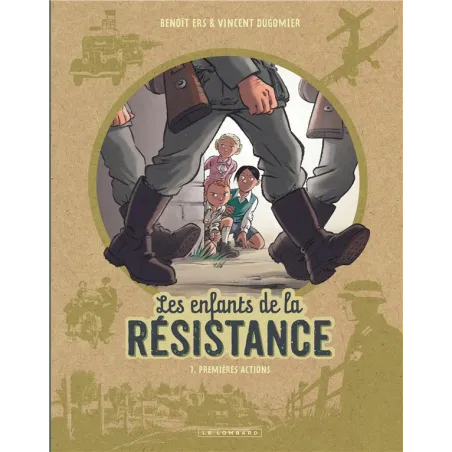 Les enfants de la Résistance Tome 1 : Premières actions