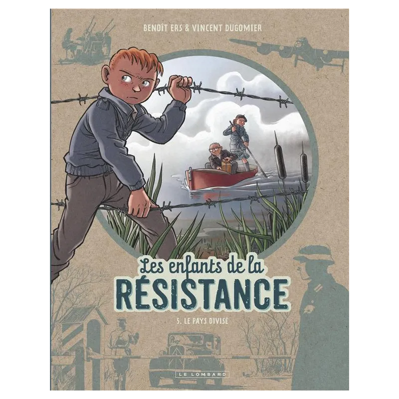 Les enfants de la Résistance Tome 5 : le pays divisé - Vincent Dugomier, Benoît Ers - Éditions du Lombard - Grand format -...