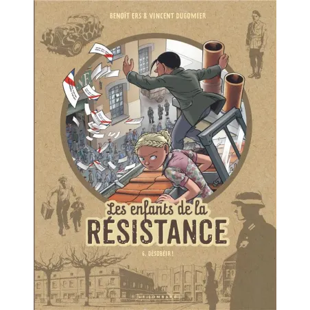 Les enfants de la Résistance Tome 6 : désobéir !