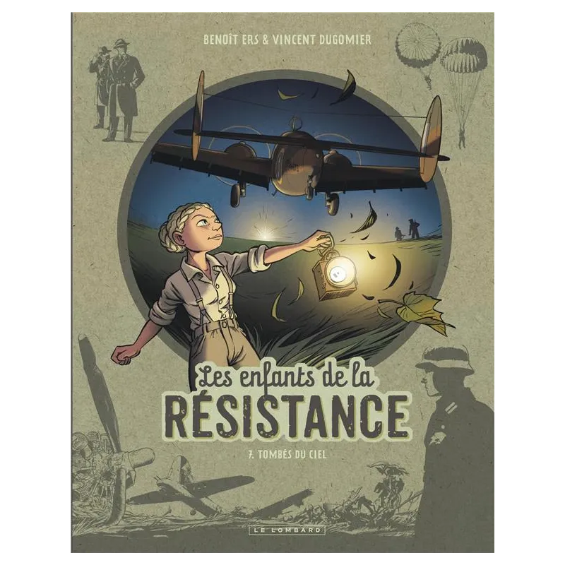Les enfants de la Résistance Tome 7 : tombés du ciel - Vincent Dugomier, Benoît Ers - Éditions du Lombard - Grand format -...