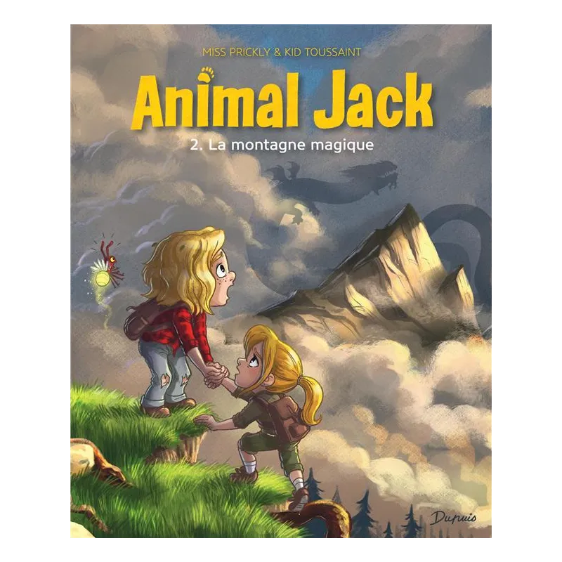 Animal Jack Tome 2 : la montagne magique - Kid Toussaint, Miss Prickly - Dupuis - Grand format - ravate.com librairie reunion
