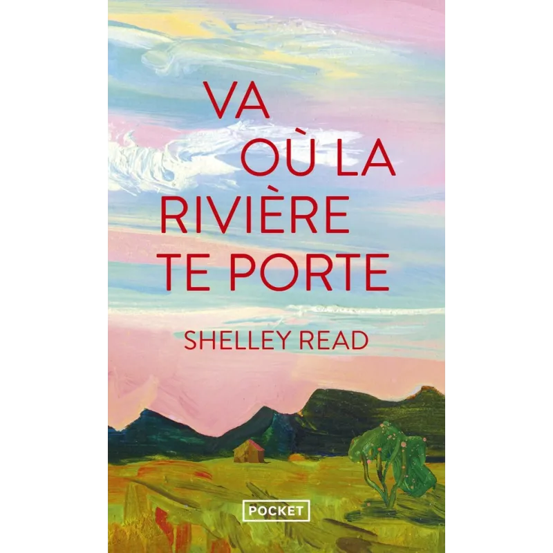 Va où la rivière te porte - Shelley Read - Pocket - Poche - ravate.com librairie reunion