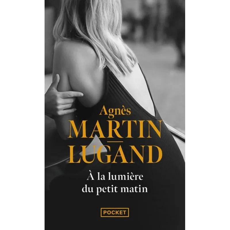 à la lumière du petit matin - Agnès Martin-Lugand - Pocket - Poche - ravate.com librairie reunion