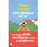 Une époque en or - Titiou Lecoq - Collection Proche - Poche - ravate.com librairie reunion