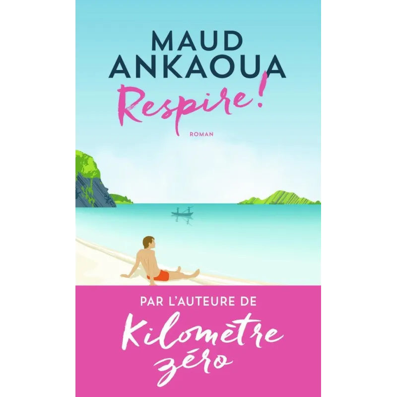 Respire ! Le plan est toujours parfait - Maud Ankaoua - J - ravate.com librairie reunion