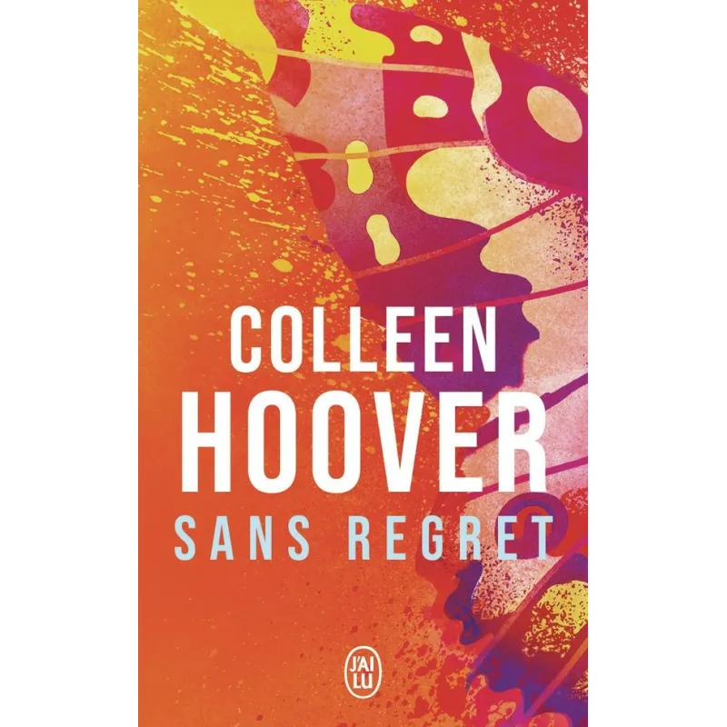 Sans regret - Colleen Hoover - J - ravate.com librairie reunion