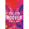 Pour toi - Colleen Hoover - J - ravate.com librairie reunion