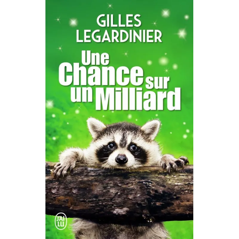 Une chance sur un milliard - Gilles Legardinier - J - ravate.com librairie reunion