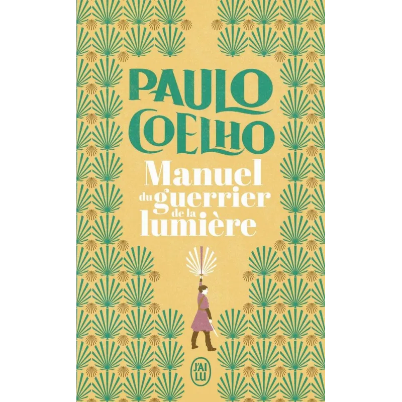 Manuel du guerrier de la lumière - Paulo Coelho, Francoise Marchand Sauvagnargues - J - ravate.com librairie reunion