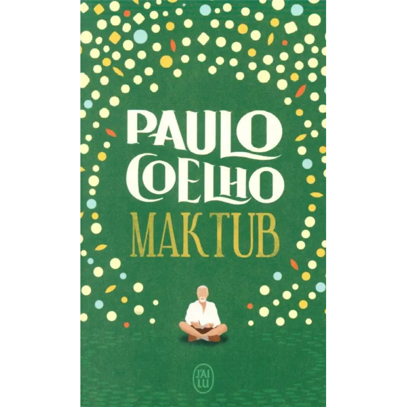 Maktub - Paulo Coelho, Francoise Marchand Sauvagnargues - J - ravate.com librairie reunion