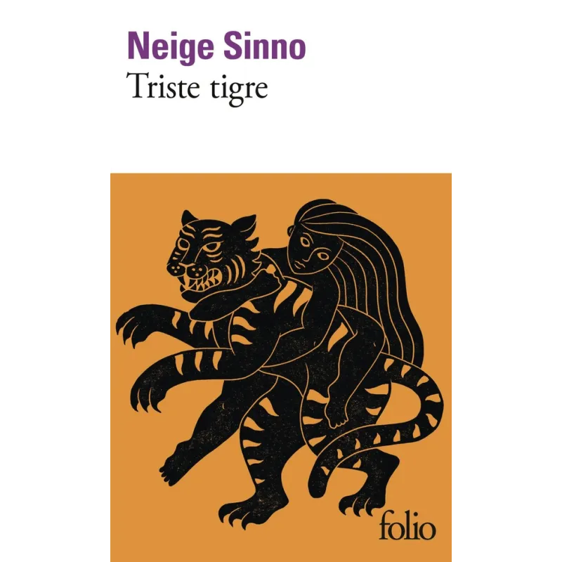 Triste tigre - Neige Sinno - Folio - Poche - ravate.com librairie reunion