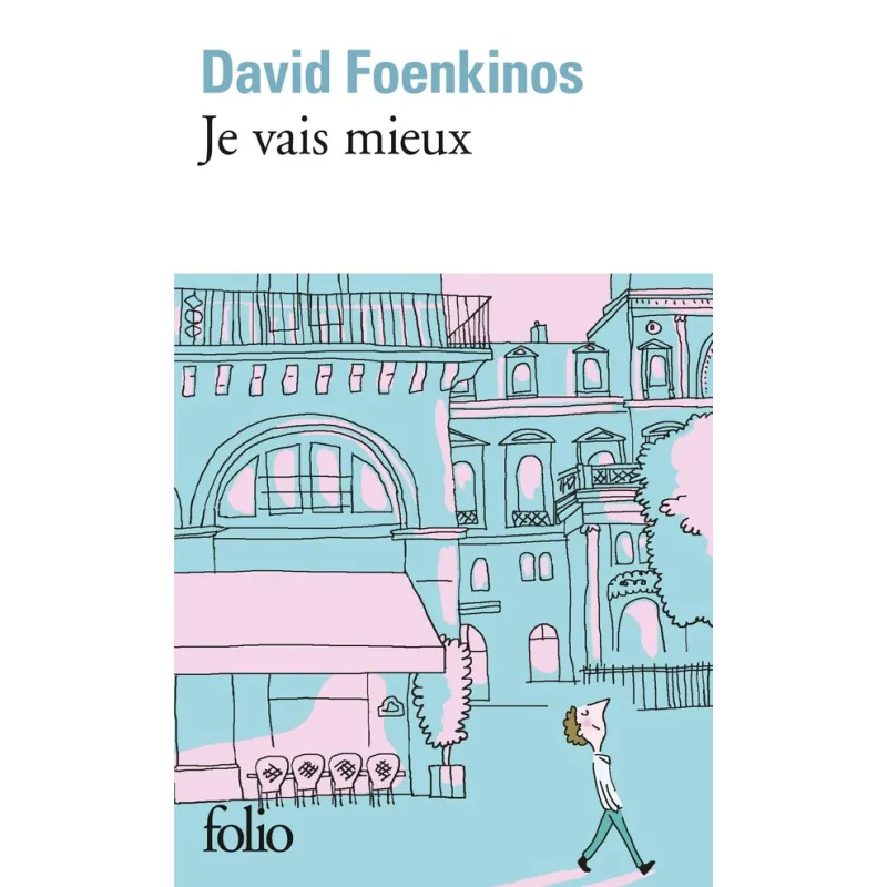 Je vais mieux - David Foenkinos - Folio - Poche - ravate.com librairie reunion