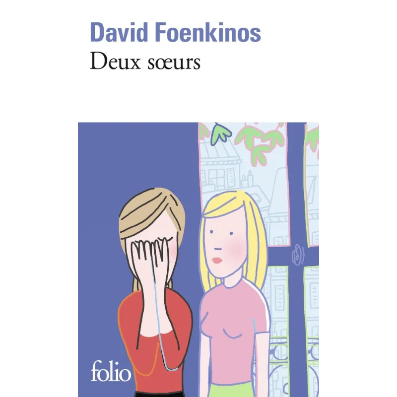 Deux soeurs - David Foenkinos - Folio - Poche - ravate.com librairie reunion